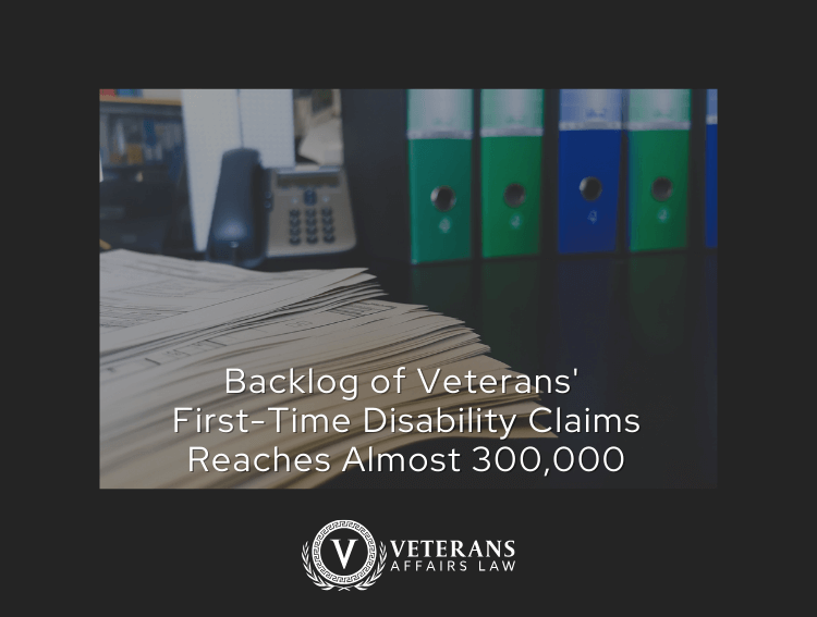 Backlog of Veterans' First-Time Disability Claims Reaches Almost 300,000