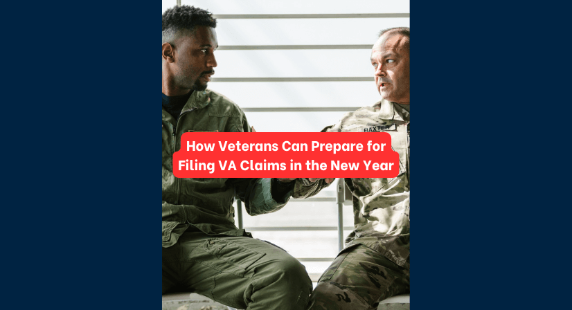 How Veterans Can Prepare for Filing VA Claims in the New Year