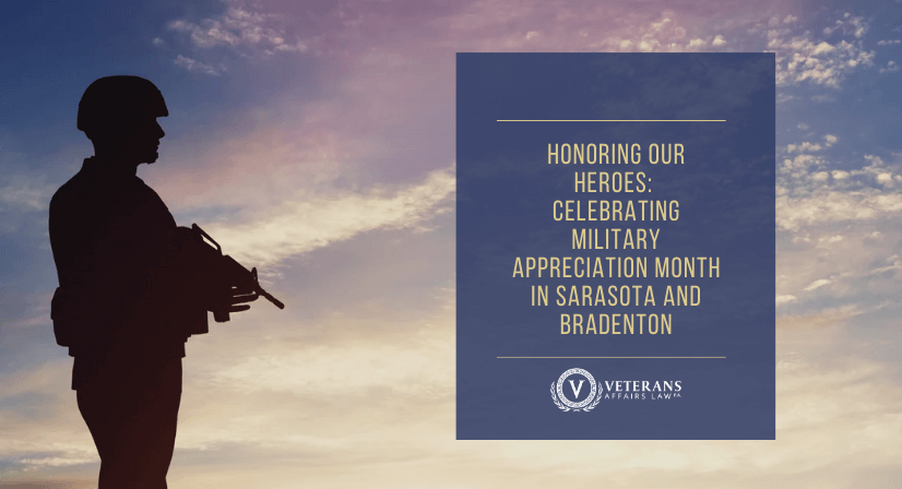 Honoring Our Heroes Celebrating Military Appreciation Month in Sarasota and Bradenton